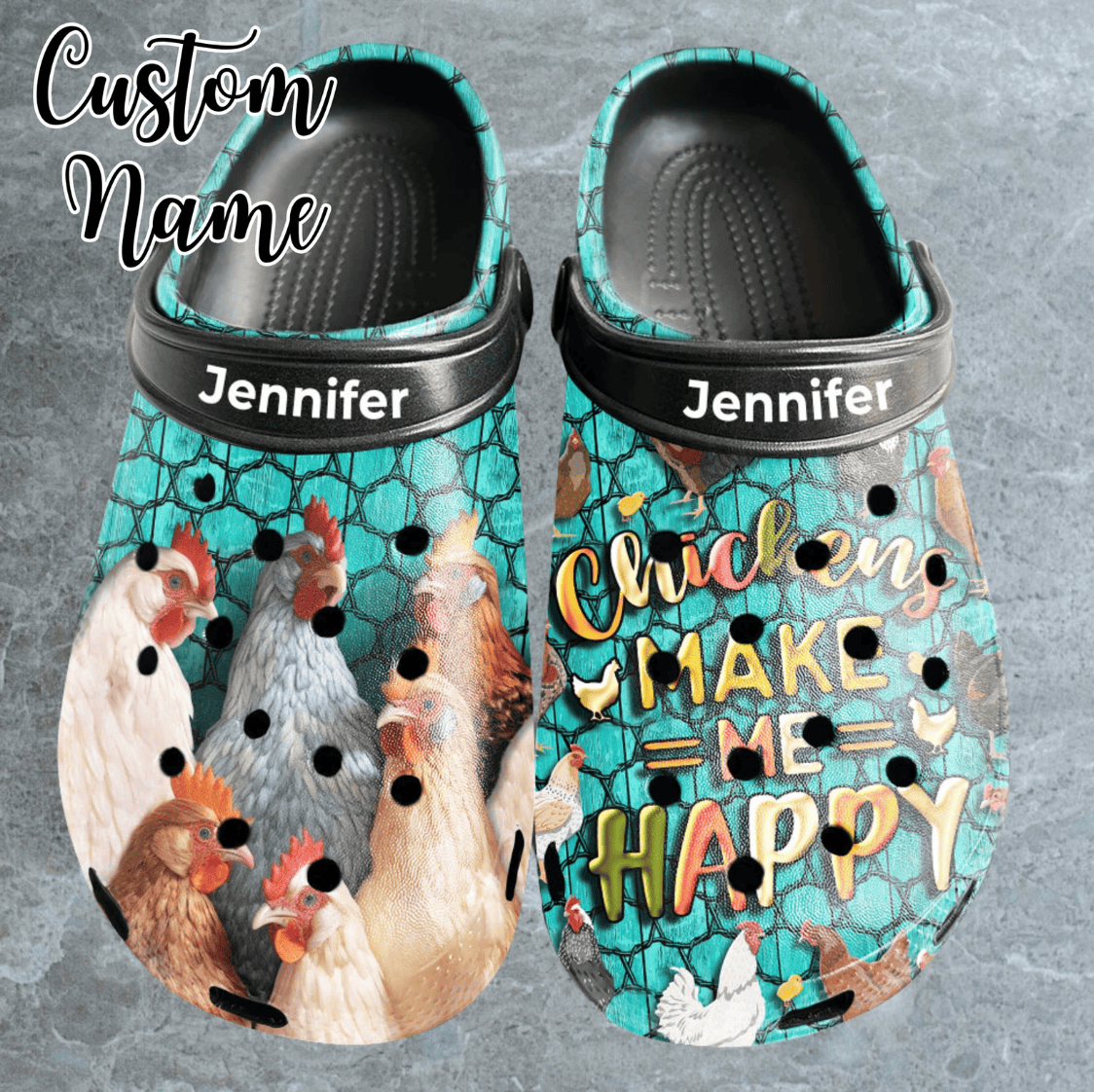Teal and black clogs with chickens on the left shoe and words saying: Chickens make me happy on the right
